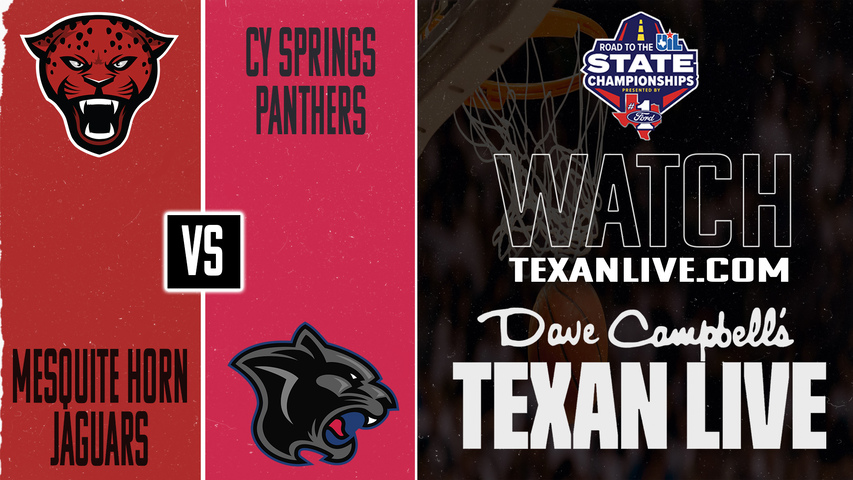 Mesquite Horn vs Cy Springs – 7:00 PM – 03/03/2026 – Boys Basketball – Regional Semifinals – Live from Little River Academy High School