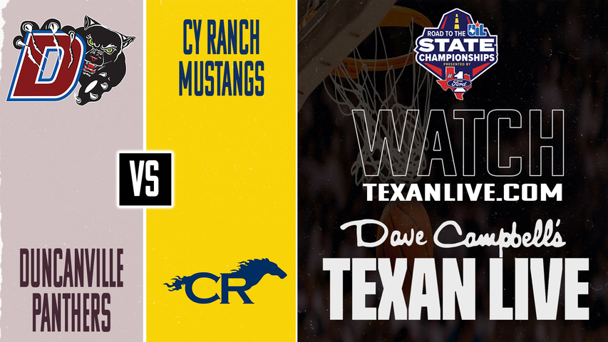 Duncanville vs Cy Ranch – 7:30 PM – 03/06/2026 – Boys Basketball – Regional Finals – Live from East View High School