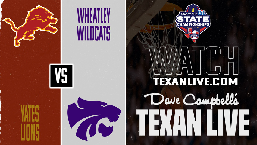 Houston Yates vs Houston Wheatley – 7:00 PM – 03/06/2026 – Boys Basketball – Regional Finals – Live from Delmar Field House