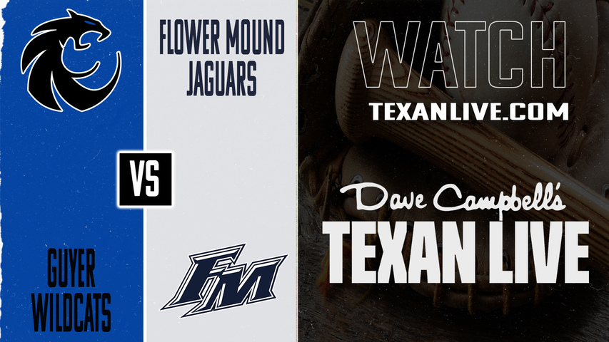 Guyer vs Flower Mound – 7:00 PM – 03/13/2026 – Baseball – Live from The Mound in Flower Mound