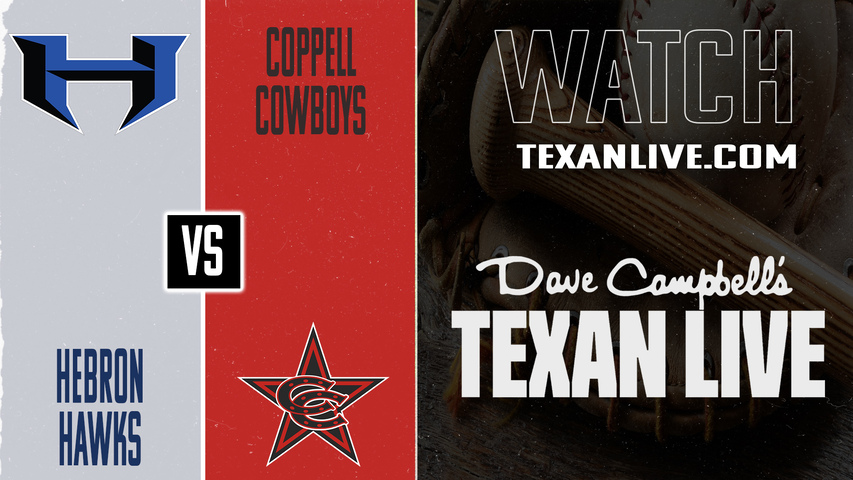 Hebron vs Coppell – 7:00 PM – 03/13/2026 – Baseball – Live from Coppell Baseball Complex