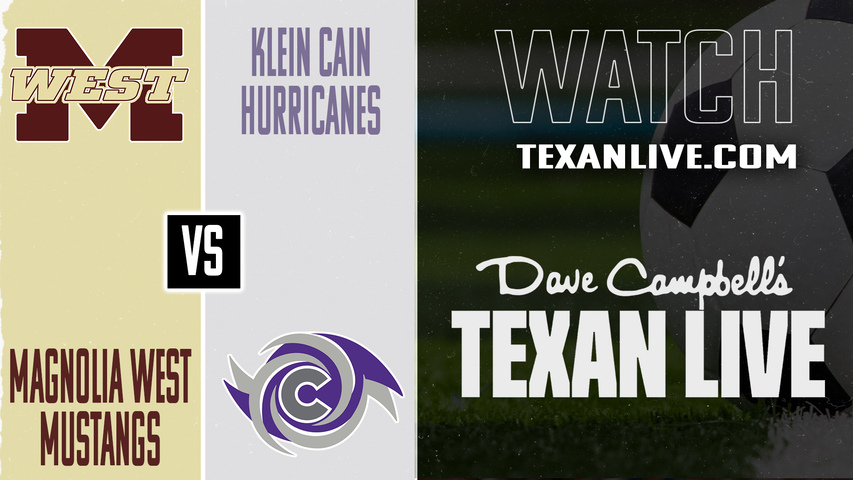 Magnolia West vs Klein Cain – 7:30 PM – 03/13/2026 – Boys Soccer – Live from Klein Cain High School