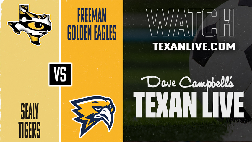 Sealy vs Freeman – 7:15 PM – 03/13/2026 – Girls Soccer – Live from Freeman High School