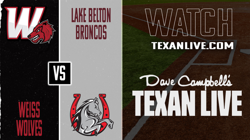 Weiss vs Lake Belton – 7:00 PM – 03/13/2026 – Softball – Live from Lake Belton High School