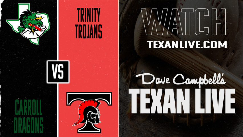 Southlake Carroll vs Trinity – 7:00 PM – 03/17/2026 – Baseball – Live from Dragon Baseball Complex