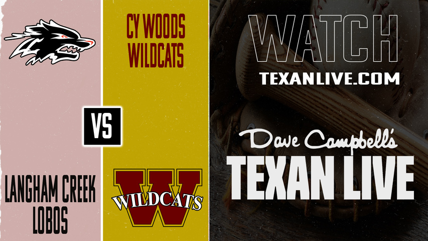 Langham Creek vs Cy Woods – 7:00 PM – 03/17/2026 – Baseball – Live from Cy Woods High School