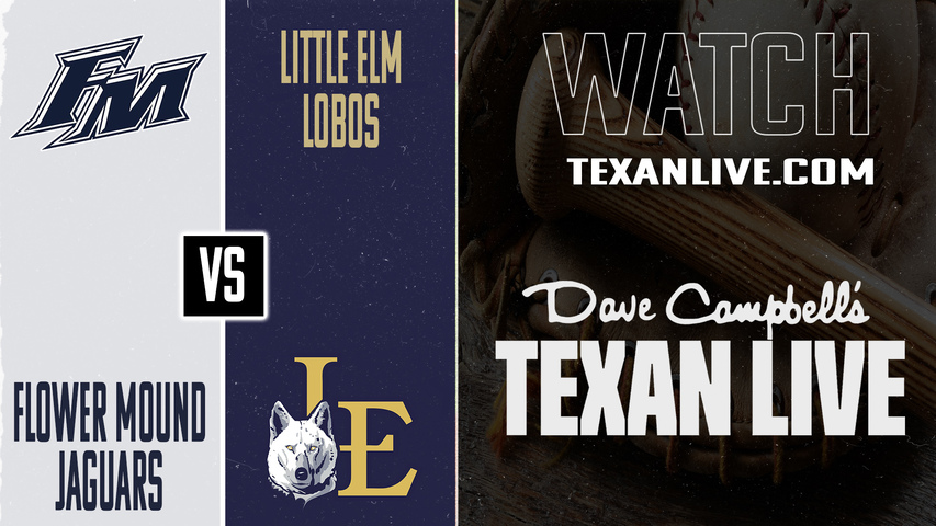 Flower Mound vs Little Elm – 7:00 PM – 03/20/2026 – Baseball – Live from The Mound in Flower Mound