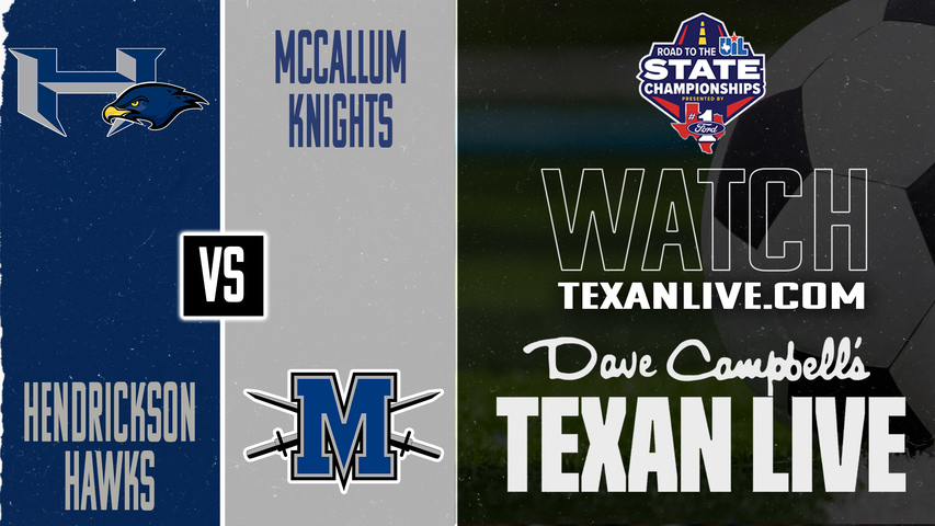 McCallum vs Hendrickson – 7:15 PM – 03/20/2026 – Girls Soccer – Bi-District - Playoffs – Live from Hendrickson High School