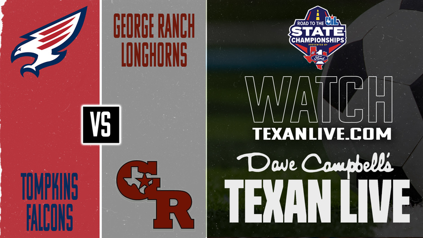 Tompkins vs George Ranch – 7:30 PM – 03/20/2026 – Girls Soccer – Bi-District - Playoffs – Live from Traylor Stadium