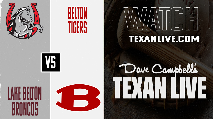 Lake Belton vs Belton – 7:00 PM – 03/24/2026 – Baseball – Live from Belton High School