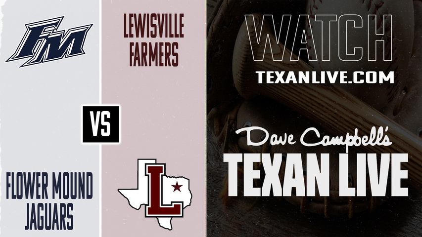 Flower Mound vs Lewisville – 7:00 PM – 03/27/2026 – Baseball – Live from The Mound in Flower Mound