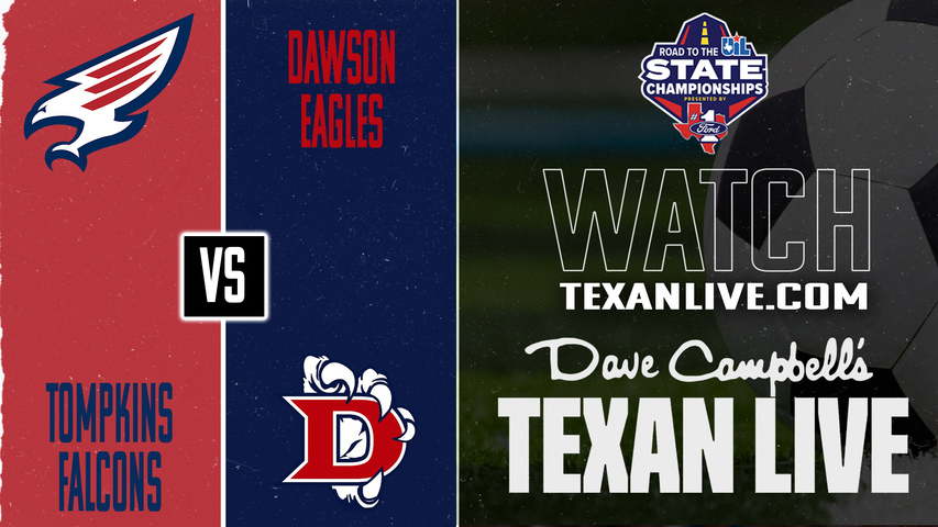 Tompkins vs Dawson – 7:00 PM – 03/27/2026 – Girls Soccer – Regional Semifinals - Playoffs - Live from The Rig