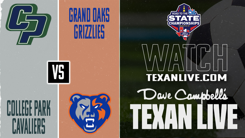 College Park vs Grand Oaks – 7:00 PM – 03/31/2026 – Boys Soccer – Regional Final - Playoffs – Live from Woodforest Bank Stadium