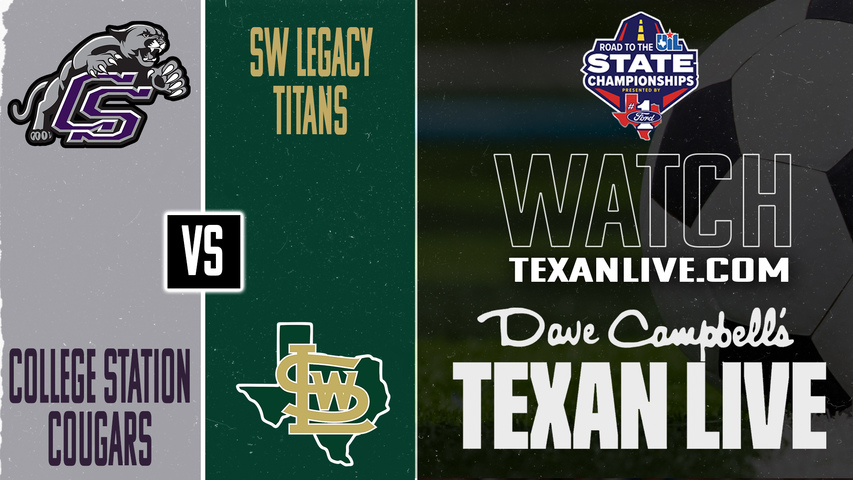 College Station vs SA Southwest Legacy – 7:00 PM – 04/03/2026 – Boys Soccer – State Semifinals - Playoffs – Live from The Pfield