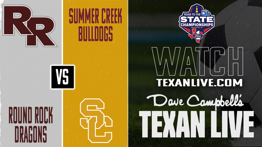 Round Rock vs Summer Creek – 7:00 PM – 04/03/2026 – Girls Soccer – State Semifinals - Playoffs – Live from Merrill Green Stadium