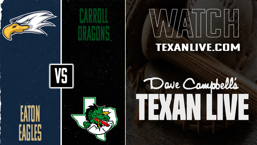 Eaton vs Southlake Carroll – 1:00 PM – 04/03/2026 – Baseball – Live from Carroll Baseball Complex
