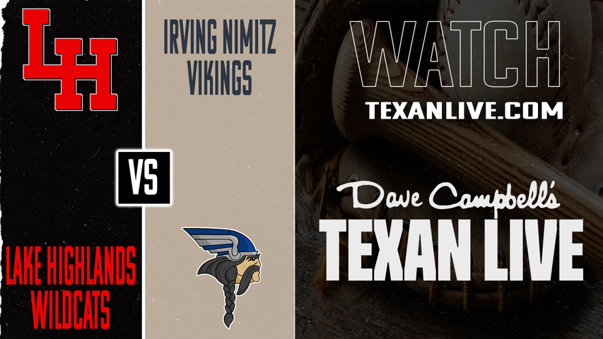 Lake Highlands vs Nimitz – 7:00 PM – 04/10/2026 – Boys Baseball – Live from The Shipyard