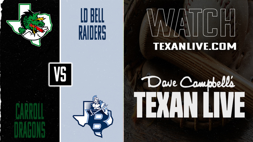 Southlake Carroll vs LD Bell – 1:00 PM – 04/11/2026 – Boys Baseball – Live from Carroll Baseball Complex