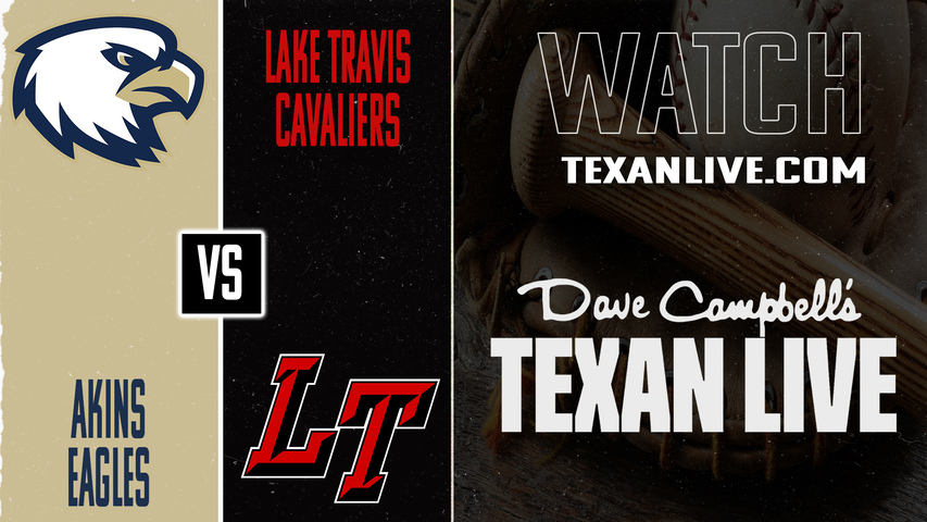 Akins vs Lake Travis – 7:00 PM – 04/14/2026 – Baseball – Live from Lake Travis High School