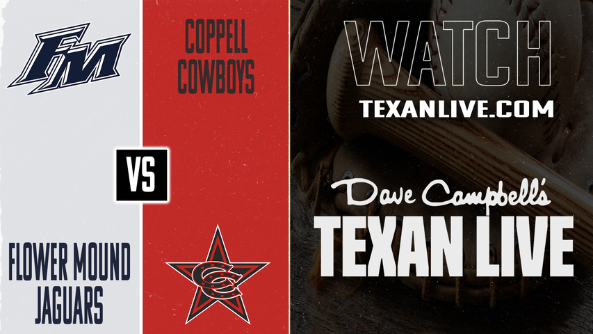 Flower Mound vs Coppell – 7:00 PM – 04/14/2026 – Baseball – Live from Coppell Baseball Complex