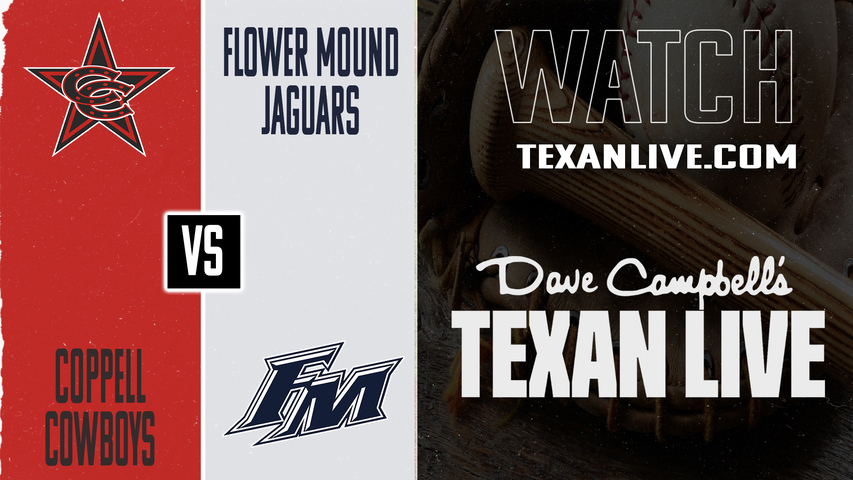 Coppell vs Flower Mound – 7:00 PM – 04/17/2026 – Baseball – Live from The Mound in Flower Mound