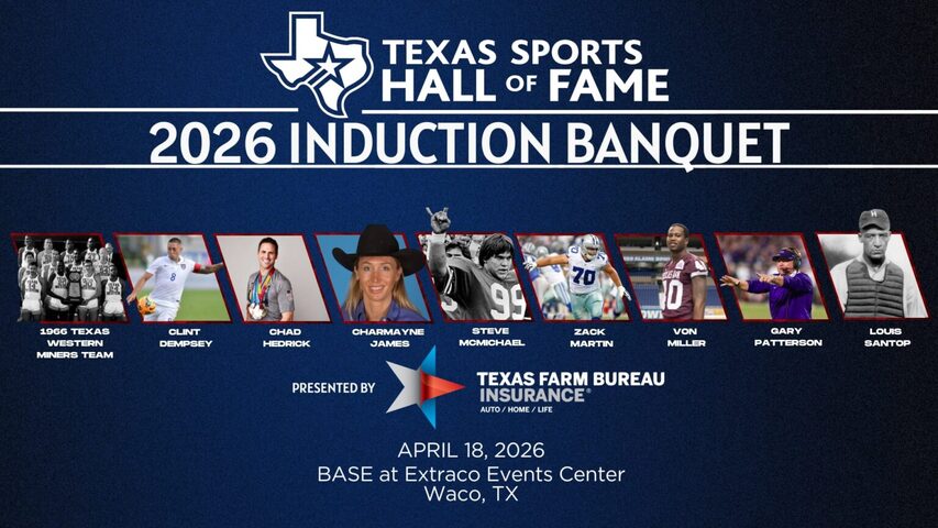 2026 Texas Sports Hall of Fame Induction Banquet - 4/18/26 - 6:30PM - Live from The Base (Free Event)