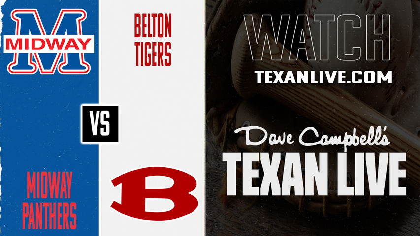 Waco Midway vs Belton – 7:00 PM – 04/24/2026 – Boys Baseball – Live from Belton High School
