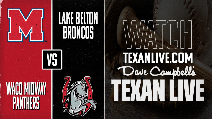 Waco Midway vs Lake Belton – 7:00 PM – 04/24/2026 – Boys Baseball – Live from Lake Belton High School