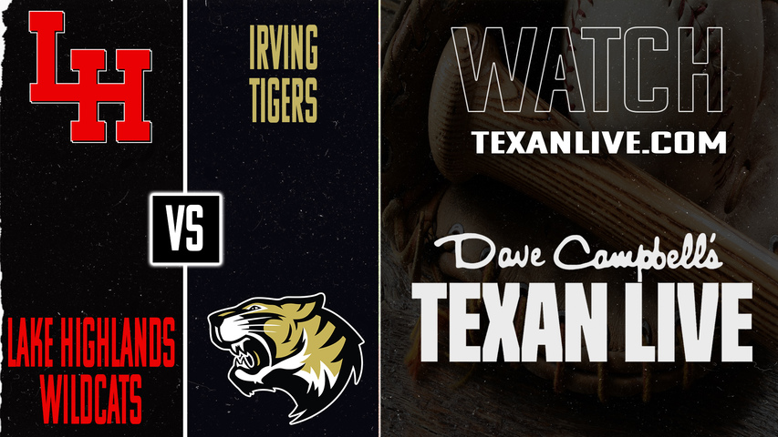 Lake Highlands vs Irving – 7:00 PM – 04/24/2026 – Boys Baseball – Live from Tiger Yard