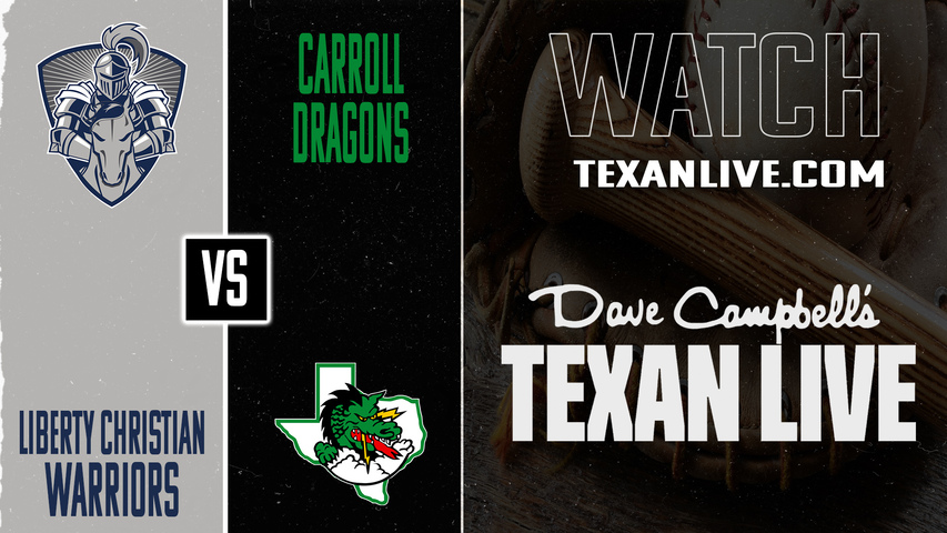 Southlake Carroll vs Liberty Christian – 6:00 PM – 04/22/2026 – Baseball – Live from Dragon Baseball Complex