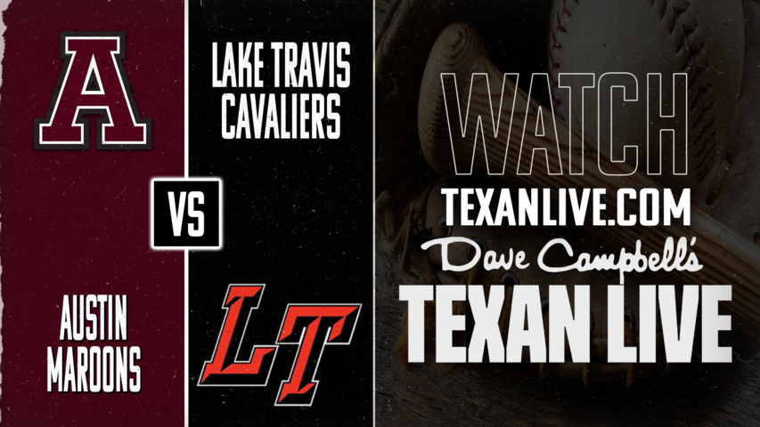 Austin vs Lake Travis – 7:00 PM – 04/21/2026 – Baseball – Live from Lake Travis High School