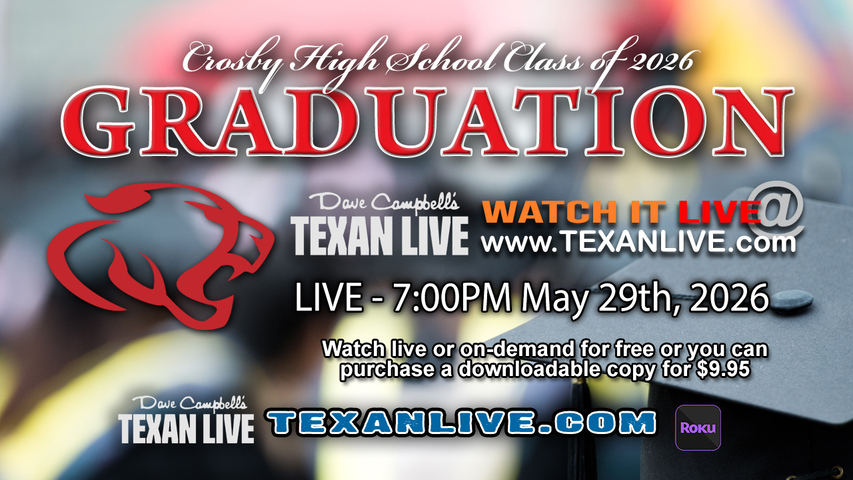 Crosby High School Graduation – 7PM - Friday, May 29th, 2026 (FREE) - Cougar Stadium