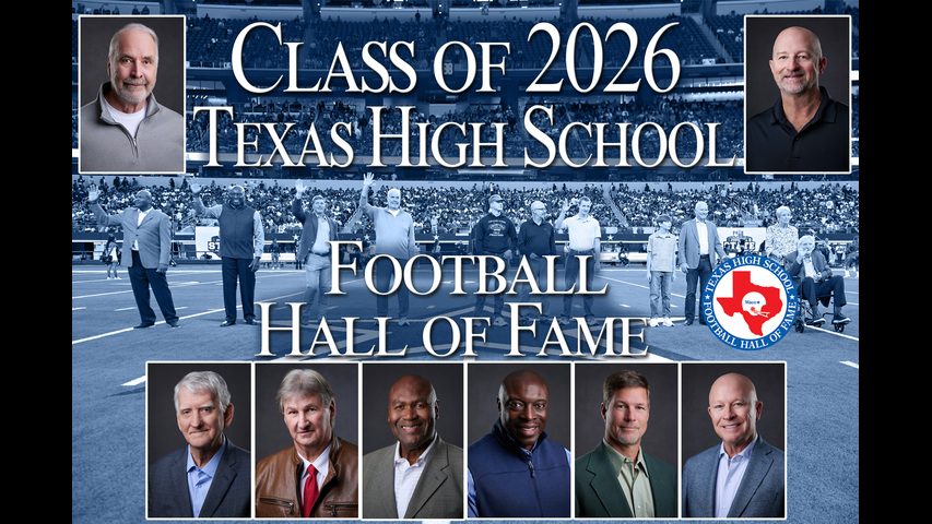 TXHSFB Hall of Fame Class of 2026 Induction Ceremony - 5/9/26 - Live at 6PM - Texas Sports Hall of Fame (free event)