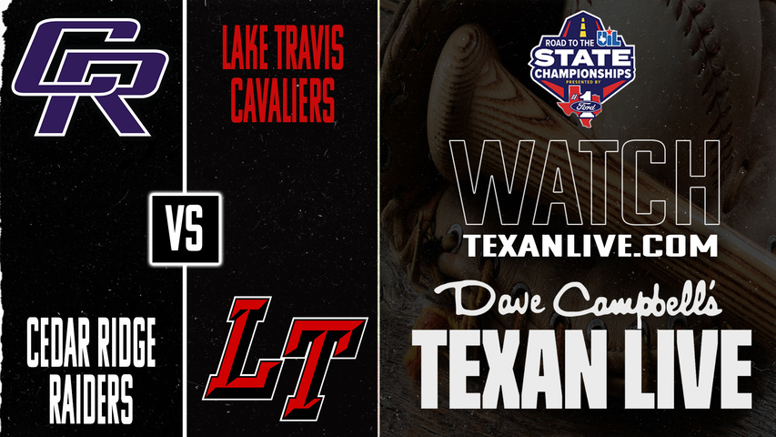 Cedar Ridge vs Lake Travis – 1:00 PM – 05/23/2026 – Game Three (if needed) – Regional Finals - Playoffs - Baseball – Live from Concordia University
