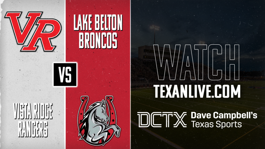 Vista Ridge vs Lake Belton – 7:00 PM – 08/27/2026 – Football – Live from Belton ISD Stadium