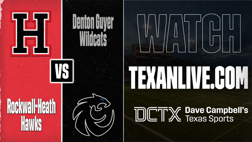 Rockwall-Heath vs Denton Guyer – 7:00 PM – 08/28/2026 – Football – Live from CH Collins Stadium