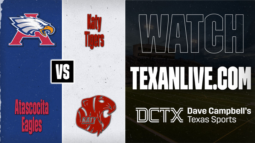 Atascocita vs Katy – 6:30 PM – 08/29/2026 – Football – Live from Legacy Stadium