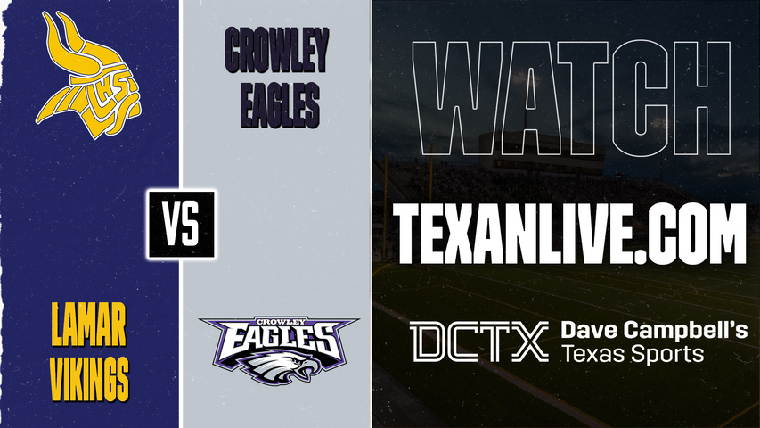 Arlington Lamar vs Crowley – 7:00 PM – 09/03/2026 – Football – Live from Crowley ISD Sports Complex