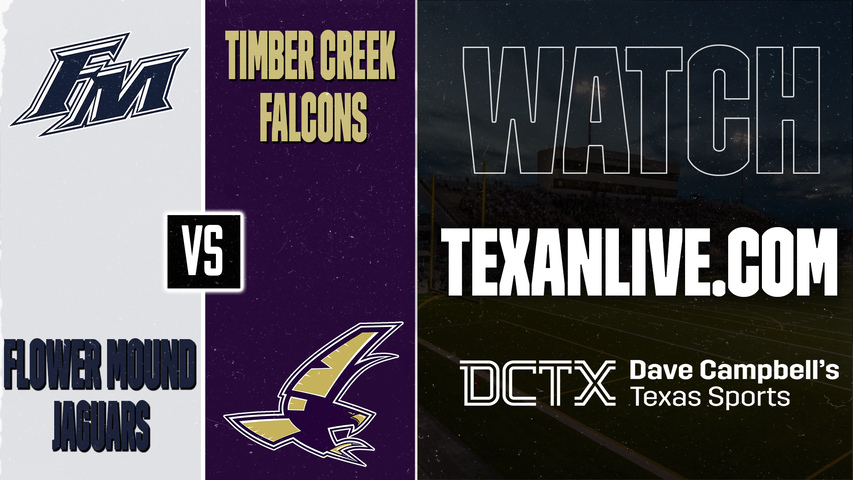 Flower Mound vs Keller Timbercreek – 7:00 PM – 09/03/2026 – Football – Live from Keller ISD Stadium