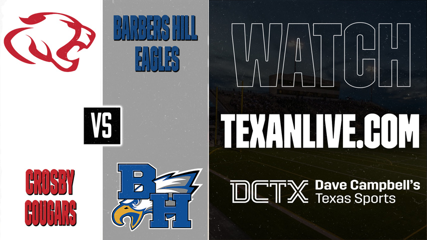 Crosby vs Barbers Hill – 7:00 PM – 09/04/2026 – Football – Live from Eagle Stadium