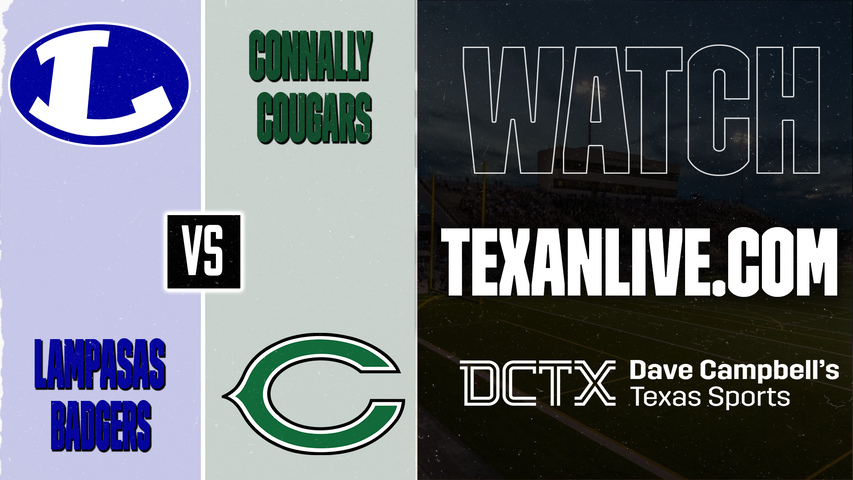 Lampasas vs Connally – 7:00 PM – 09/04/2026 – Football – Live from Badger Stadium