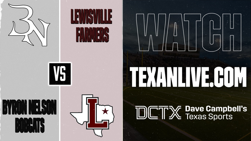 Byron Nelson vs Lewisville – 7:00 PM – 09/04/2026 – Football – Live from Max Goldsmith Stadium