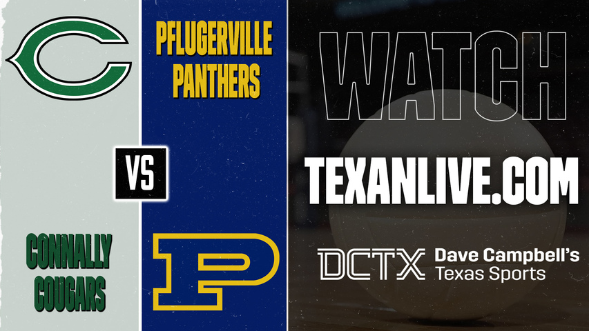 Connally vs Pflugerville – 6:30 PM – 09/08/2026 – Volleyball – Live from Pflugerville High School