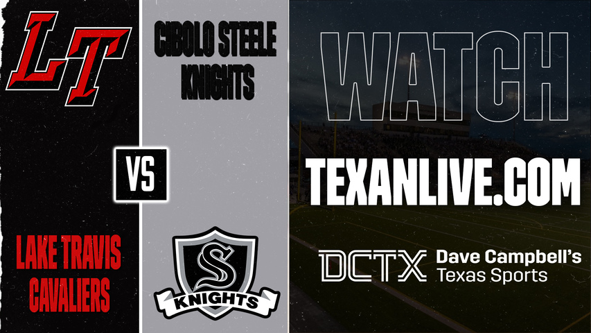Lake Travis vs Cibolo Steele – 7:00 PM – 09/11/2026 – Football – Live from Lehnhoff Stadium