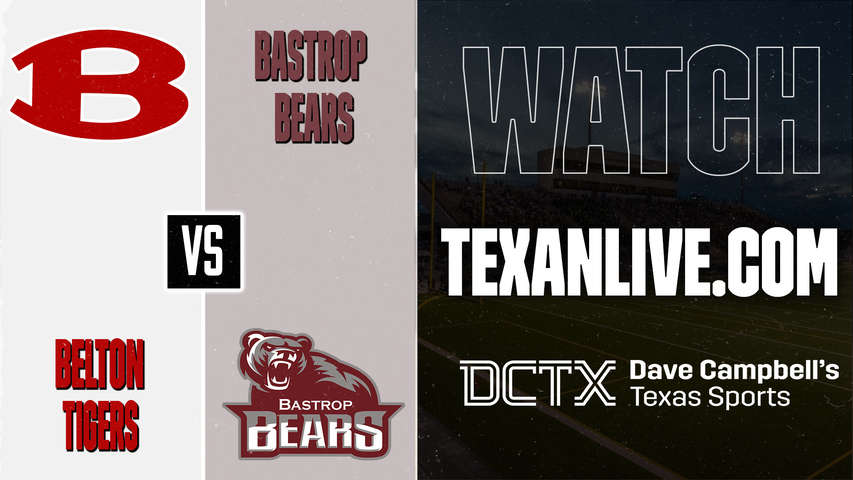 Belton vs Bastrop – 7:00 PM – 09/11/2026 – Football – Live from Bastrop ISD Memorial Stadium