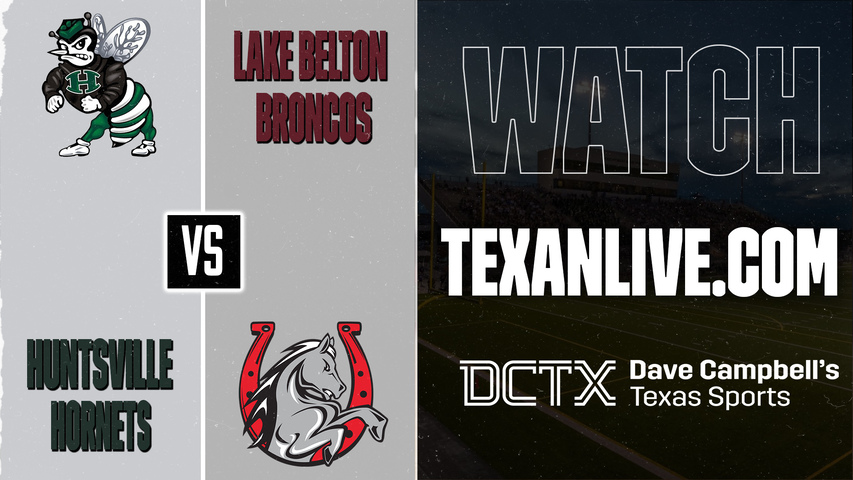 Huntsville vs Lake Belton – 7:00 PM – 09/11/2026 – Football – Live from Tiger Field