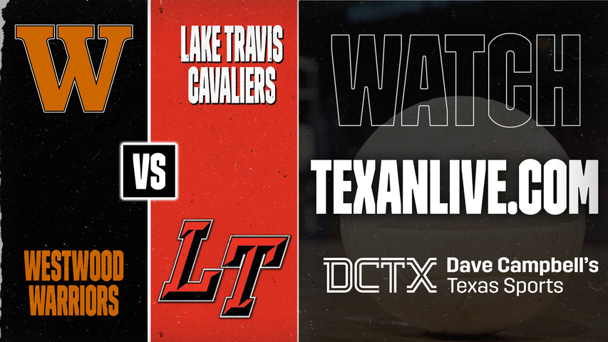 Westwood vs Lake Travis – 6:30 PM – 09/18/2026 – Volleyball – Live from Lake Travis High School