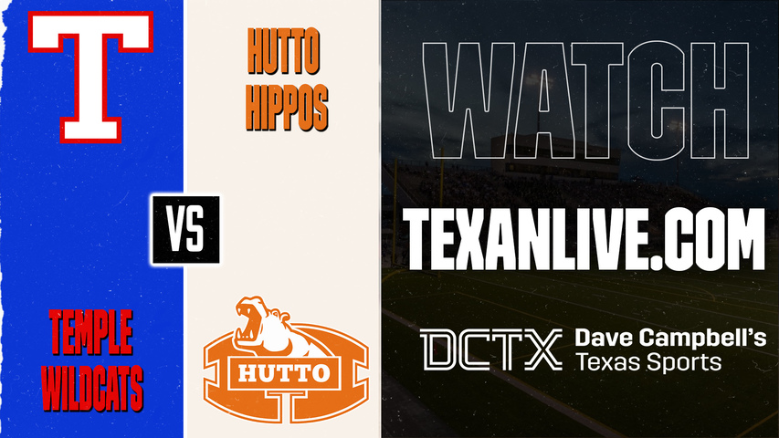 Temple vs Hutto – 7:30 PM – 09/18/2026 – Football – Live from Hutto Memorial Stadium