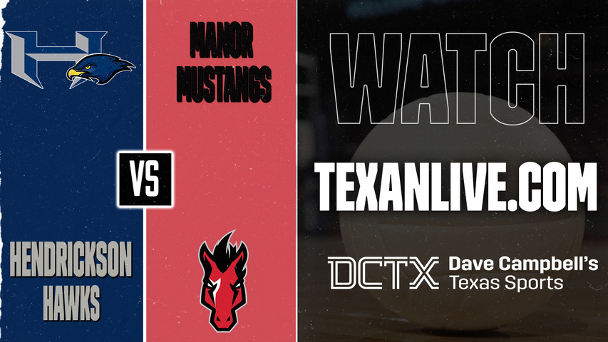Hendrickson vs Manor – 6:30 PM – 09/22/2026 – Volleyball – Live from Manor High School