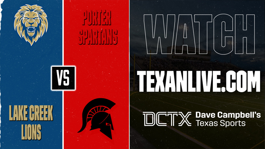 Lake Creek vs Porter – 7:00 PM – 09/25/2026 – Football – Live from Randall Reed Stadium